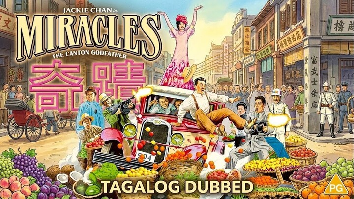 MIRACLES THE CANTON GODFATHER ⚜️ JACKIE CHAN ⚜️ TAGALOG DUBBED