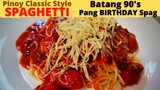 PINOY CLASSIC SPAGHETTI | Filipino SWEET Spaghetti  RECIPE | BATANG 90's Spaghetti | Pang BIRTHDAY