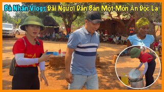 Nguyễn Tiến || "Bà Nhân" Đãi Người Dân Bản Địa Một Món Ăn Cực Kì Độc Lạ ? Phản Ứng Người Dân Khi Ăn