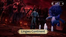 Lingwu Continent Eps 52 Sub Indo