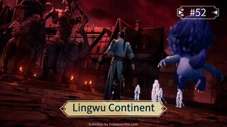 Lingwu Continent Eps 52 Sub Indo