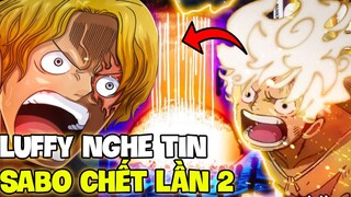 SABO LIỆU CÓ CHẾT Ở LULUCIA?! | LUFFY PHẢN ỨNG RA SAO NẾU NGHE TIN SABO CHẾT LẦN 2?