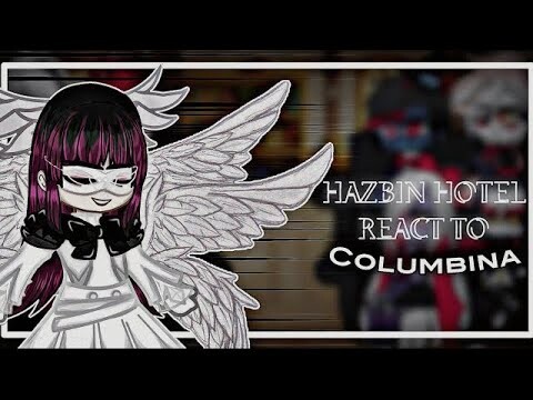 Hazbin Hotel characters react to Columbina | AU | 1/1 | REUPLOAD