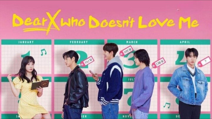Dear X Who Doesn't Love Me | Ep. 7