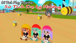 CỔ TÍCH PLAY TOGETHER : 'SỰ TÍCH DẠ LÝ HƯƠNG' PHIÊN BẢN PHIM PLAY TOGETHER