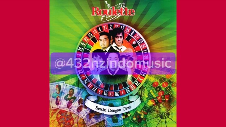 Roulette - Aku Jatuh Cinta (2008) [432 Hz]