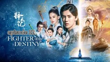 fighter of The destiny | episode 32 (Tagalog Dubbed)