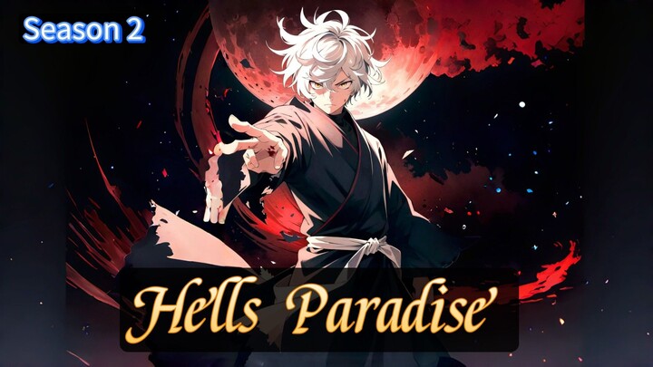 Hells Paradise Season 2 Episode 1 ~ Hilang ingatan