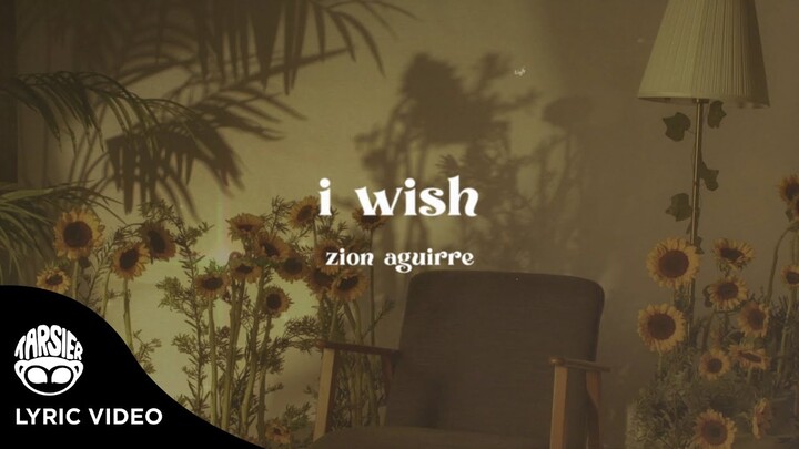 "i wish" - Zion Aguirre (Official Lyric Video)