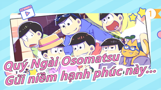 [Quý Ngài Osomatsu/Vẽ tay/MAD] Gửi niềm hạnh phúc này…/Kỷ niệm mùa 2_1