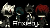 "Anxiety"//Gacha life music video//