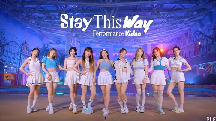 【fromis_9】220709 Video biểu diễn vũ đạo “Stay This Way”