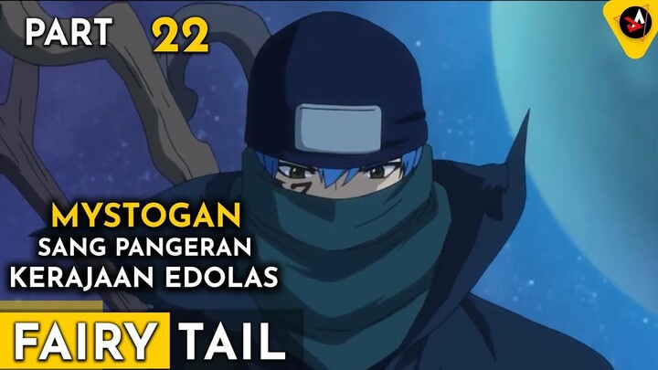 MYSTOGAN SANG PANGERAN KERAJAAN EDOLAS - ALUR CERITA ANIME OVERPOWER FAIRY TAIL