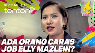 [CLIP] Melodi (5 Dec 2024): Ada Orang Caras Job Elly Mazlein? | Tonton