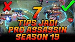Mau Gendong Tim? 7 TIPS UNTUK JADI PRO ASSASSIN Di Season 19 Yang Keras Ini | Mobile Legends