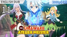 EP-11||The Unaware Atelier-Master ENG DUB (HD)
