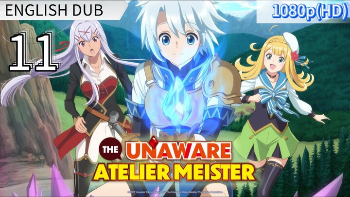 EP-11||The Unaware Atelier-Master ENG DUB (HD)
