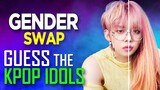 [KPOP GAME] CAN YOU GUESS THE KPOP IDOLS GENDER SWAP #2