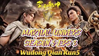 WU DONG QIAN KUN/MARTIAL UNIVERS S5 EPS 3 (TERBARU)