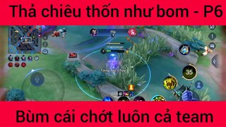 Thả chiêu thốn như bom #6