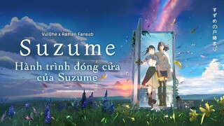 Khóa Chặt Cửa Nào Suzume Movie • (Vietsub)【Toàn Senpaiアニメ】