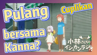 [Miss Kobayashi's Dragon Maid] Cuplikan |  Pulang bersama Kanna?