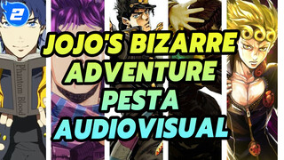 Mashup 7 Menit JoJo's Bizarre Adventure | Pesta Audiovisual_2