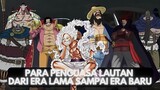 Para Penguasa Lautan One Piece Dari Era Awal Sampai Era Baru Sekarang !!!