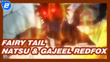 [Fairy Tail] Natsu VS Gajeel Redfox (Bagian II)_2