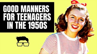 Good Manners for  Teens in 1950s Mind Your Manners