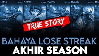 BAHAYA, LOSE STREAK AKHIR SEASON - Pengalaman Pribadi | Mobile Legends