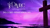 Do Lord, Oh, Do Lord, Oh, Do Remember Me Song Lyrics | Divine Hymns Prime