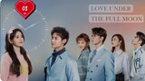 Love Under the Full Moon(eng sub) ep01