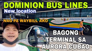 BAGONG TERMINAL NG DOMINION BUS LINES sa AURORA CUBAO QUEZON CITY,nagpadala tayo mga buddy