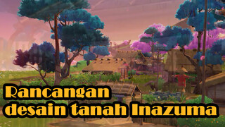 RancangandesaintanahInazuma