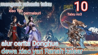 Batle Through The Heavens S20 Part 10 Ranah Kaisar | Menguak Rahasia Taixu