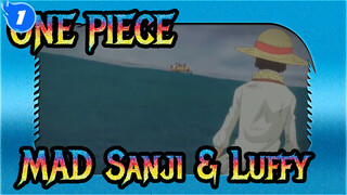 ONE PIECE | [MAD Sanji & Luffy] Karena itulah dirimu yang sebenarnya._1
