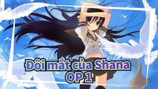Đôi mắt của Shana | OP 1_M