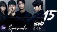 BLIND (2022) EPISODE 15 FULL ENGLISH SUB (720p)