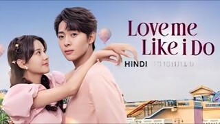Love Me Like I Do (Season 1) Episode 1 Hindi Dubbed
