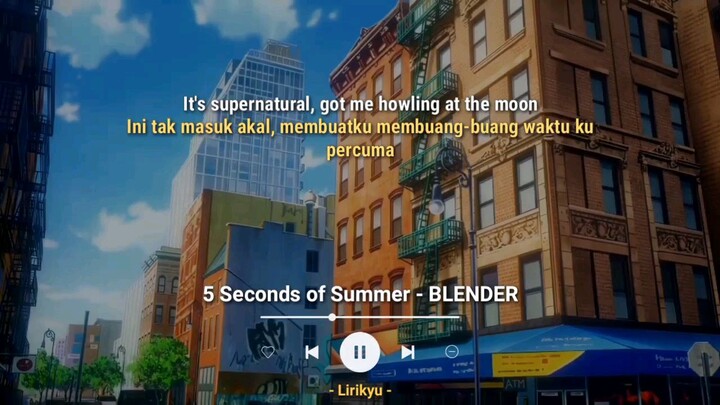 5 Second of summer - blender (anime version) lirik terjemahan