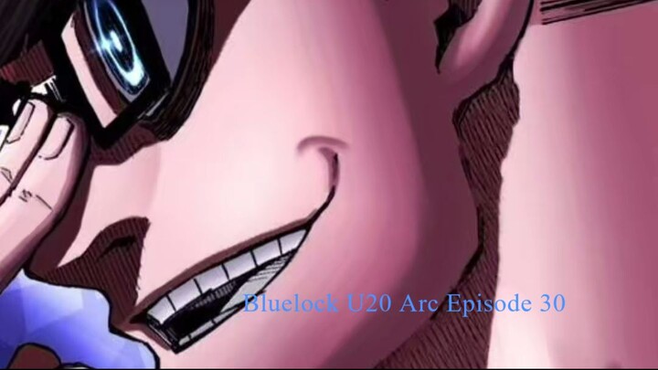 Bluelock U20 Arc Episode 30