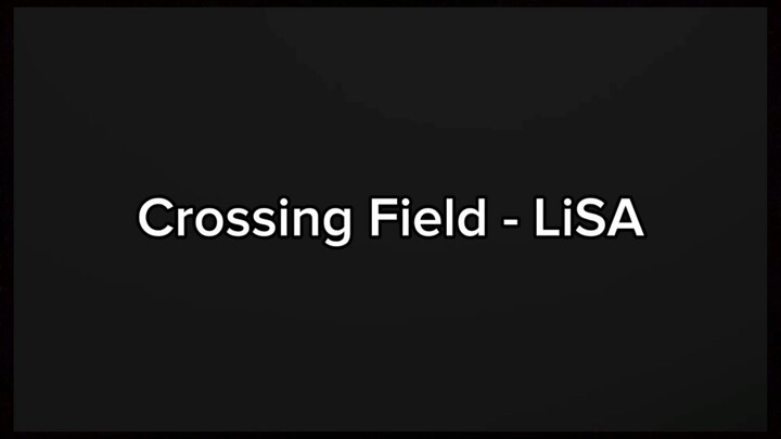 Crossing Field - LiSA | short ver