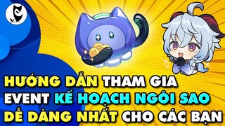 Cách Tham Gia Event Mihoyo Kế Hoạch Ngôi Sao Dễ Dàng Nhất | Vài Lưu Ý Khác Cho Các Bạn