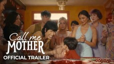 Call Me Mother | Official Trailer | 2025