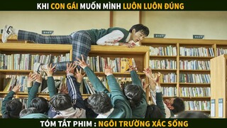 Khi con gái luôn luôn muốn mình đúng | Tóm tắt phim : Ngôi Trường Xác Sống