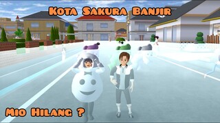 Kota Sakura Banjir Yuta Cari Mio Yang Hilang 😱😲 | Drama Sakura School Simulator