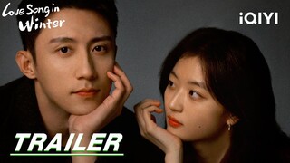 Stay tuned | Trailer: Huang Jingyu and Sun Qian’s winter love | 冬至 Love Song in Winter | iQIYI