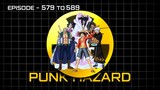 One Piece Recap | Episode 579 to 589 - Punk Hazard