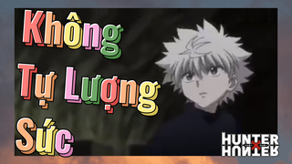 Không Tự Lượng Sức